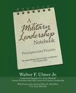 A Military Leadership Notebook - Jr. Walter F. Ulmer