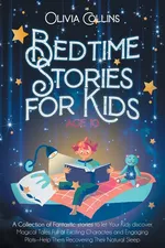 BEDTIME STORIES FOR KIDS AGE 10 - Olivia Collins