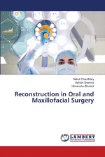 Reconstruction in Oral and Maxillofacial Surgery - Nakul Chaudhary