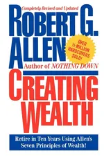 Creating Wealth - Robert G. Allen