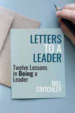 Letters to a Leader - Bill Critchley