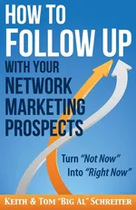How to Follow Up With Your Network Marketing Prospects - Keith Schreiter