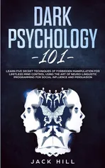 Dark Psychology 101 - Jack Hill