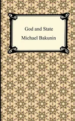 God and the State - Mikhail Aleksandrovich Bakunin