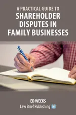 A Practical Guide to Shareholder Disputes in Family Businesses - Ed Weeks
