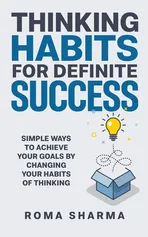 Thinking Habits for Definite Success - Roma Sharma