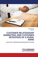 CUSTOMER RELATIONSHIP MARKETING AND CUSTOMER RETENTION OF A RURAL BANK - Leslie Sajulan