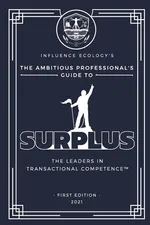 The Ambitious Professional's Guide to Surplus - John Patterson