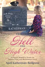 Through Hell And High Water - Redgrave April Katherman-