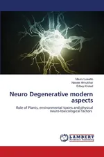Neuro Degenerative modern aspects - Mauro Luisetto