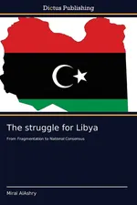 The struggle for Libya - Miral AlAshry