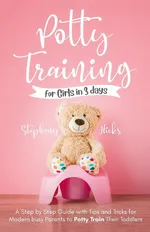 Potty Training for Girls in 3 days - Stephany Hicks