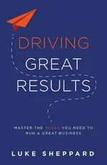 Driving Great Results - Luke Sheppard