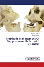 Prosthetic Management Of Temporomandibular Joint Disorders - Priyanka Rathod