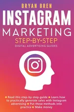 Instagram Marketing Step-By-Step - Bryan Bren