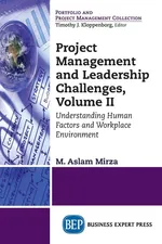 Project Management and Leadership Challenges, Volume II - M. Aslam Mirza