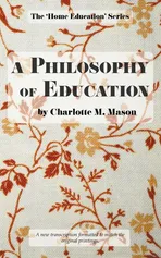 A Philosophy of Education - Charlotte M Mason