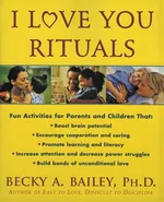 I Love You Rituals - Becky A. Bailey