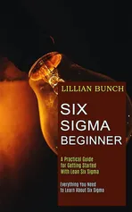 Six Sigma Beginner - Lillian Bunch