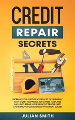 Credit Repair Secrets - Julian Smith
