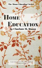 Home Education - Charlotte M Mason