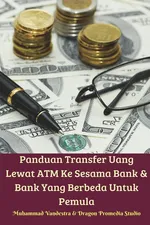 Panduan Transfer Uang Lewat ATM Ke Sesama Bank Dan Bank Yang Berbeda Untuk Pemula - Muhammad Vandestra