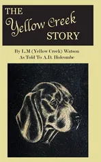 The Yellow Creek Story - L.M. Watson