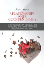 Relationships and Codependency - Alan Peace