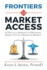 Frontiers in Market Access - Kasem Akhras