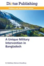 A Unique Military Intervention in Bangladesh - M. Mukhlesur Rahman Chowdhury