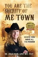 You are the Sheriff of Me Town  Where You Have All the Power - Julia Bain