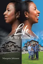 Life as We Know It - Marquita Johnson