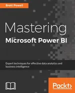 Mastering Microsoft Power BI - Brett Powell
