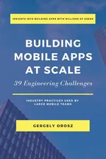 Building Mobile Apps at Scale - Gergely Orosz