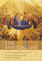 The Spiritual Life - Rev. Adolphe Tanqueray S.S.D.D. Very