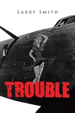 Trouble - Larry Smith