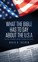 What The Bible Has To Say About The USA - David S Heeren