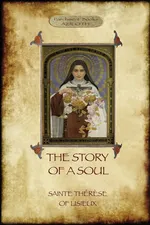 The Story of a Soul - Saint Thérese
