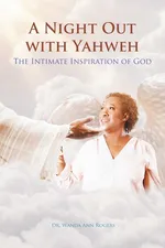 A Night Out with Yahweh - Dr. Wanda Ann Rogers