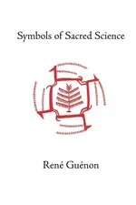 Symbols of Sacred Science - Rene Guenon