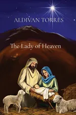 The Lady of Heaven - ALDIVAN TORRES