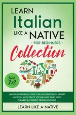 Learn Italian Like a Native for Beginners Collection - Level 1 & 2 - Like A Native Learn