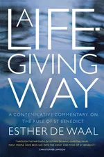 A Life-giving Way - Waal Esther de