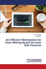 An Efficient Mechanism for Data Mining Based On Item Sets Features - Mathai Paul P
