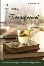 An Ordinary Life Transformed, Second Edition - Stephanie Rutt