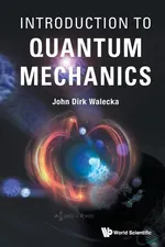 Introduction to Quantum Mechanics - Dirk Walecka John