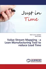 Value Stream Mapping - a Lean Manufacturing Tool to reduce Lead Time - Nitin Kumar Upadhye