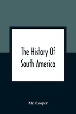 The History Of South America - Mr. Cooper