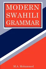 Modern Swahili Grammar - M. A. Mohammed