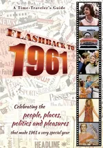 Flashback to 1961 - A Time Traveler's Guide - B. Bradforsand-Tyler
